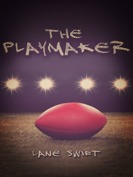 Title details for The Playmaker by Lane Swift - Available
